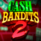 cash bandits 2 slot at vulkanvegas