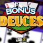 Bonus Deuces Video Poker
